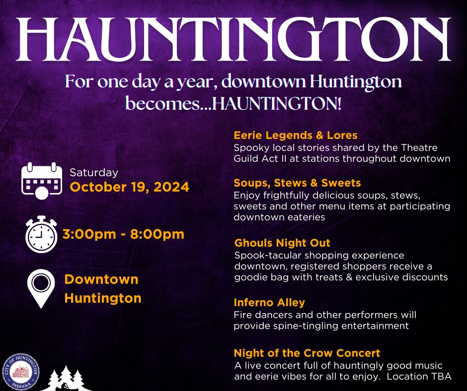 2024 Hauntington activities include Eerie Legends & Lores; Soupos, Stews & Sweets; Ghouls Night Out; Inferno Ally; and Night of the Crow Concert in Downtown Huntington from 3 to 8 p.m. October 19.